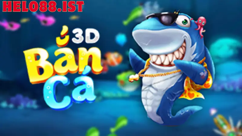 Top Game Bắn Cá 3D Đỉnh Cao