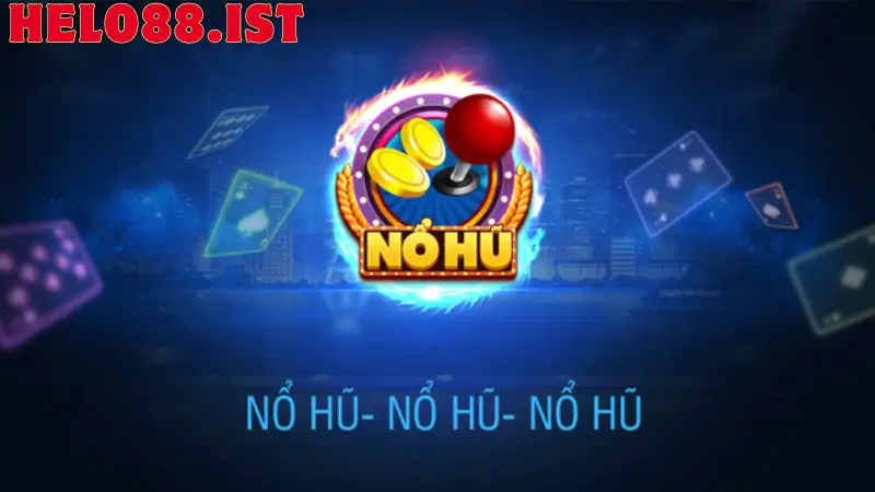 Nổ Hũ Tại Helo88 Có Gì Hấp Dẫn?