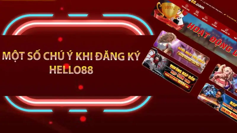 Những Điều Cần Lưu Ý Khi Đăng Ký Tài Khoản Tại Helo88